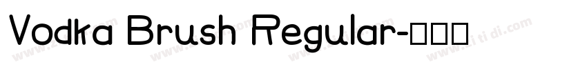 Vodka Brush Regular字体转换